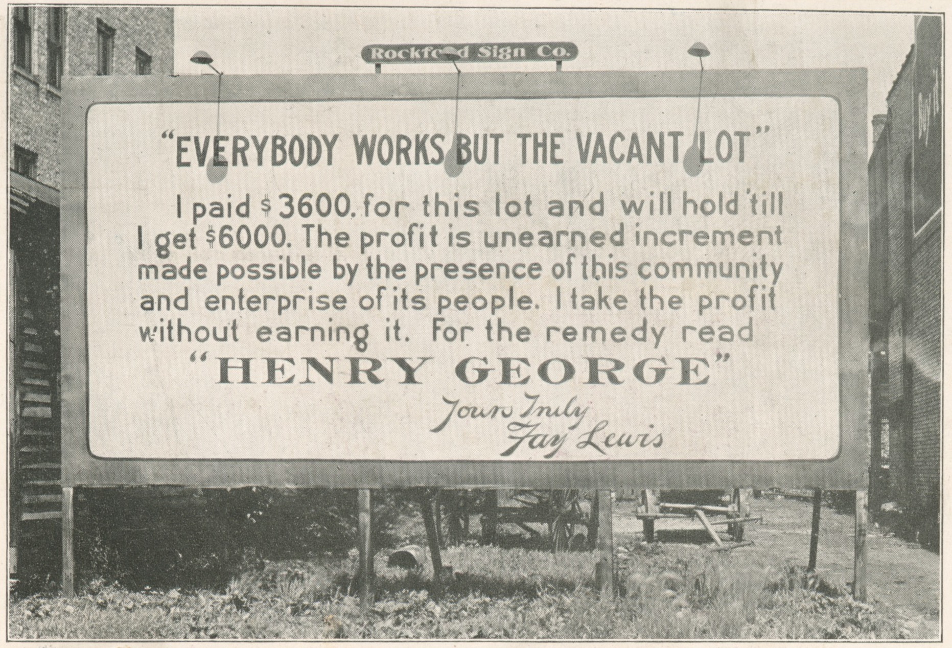 EVERYBODY WORKS BUT THE VACANT LOT.